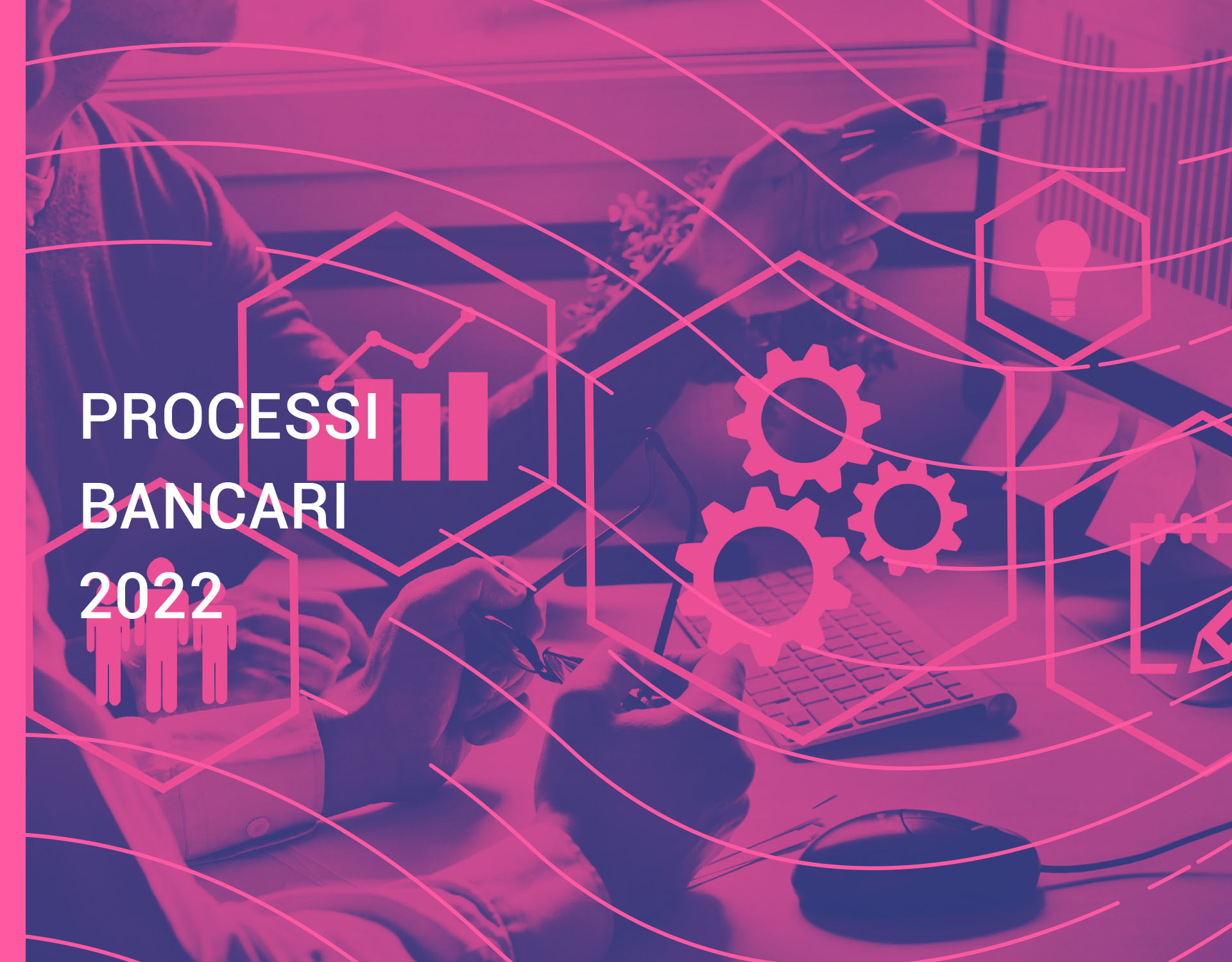 Rapporto Processi e Organizzazione 2022 - La centralità degli aspetti organizzativi per una banca Lean e Data Driven