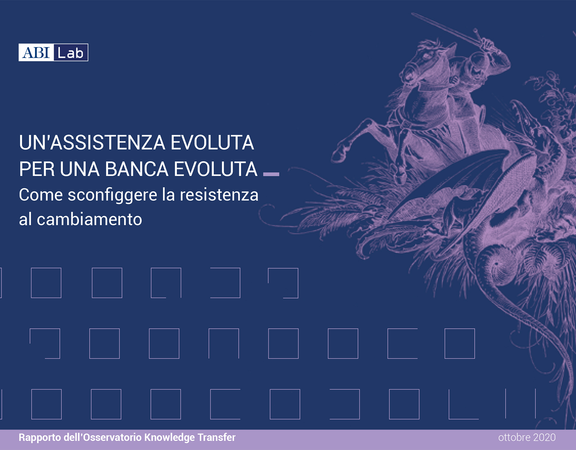 Rapporto Knowledge Transfer 2020 - Un'assistenza evoluta per una banca evoluta