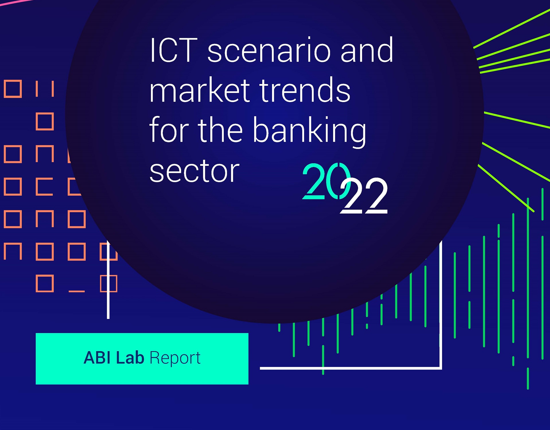 ABI Lab Report 2022 - ICT scenario and market trends for the banking sector